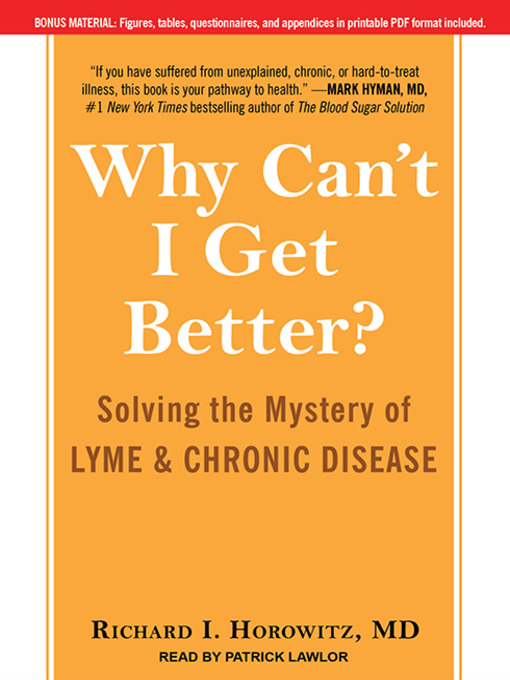 Title details for Why Can't I Get Better? by Richard I. Horowitz, MD - Available